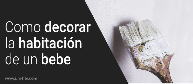 Como Decorar La Habitación De Un Bebe, Blog de la tienda de pinturas UNI-HER
