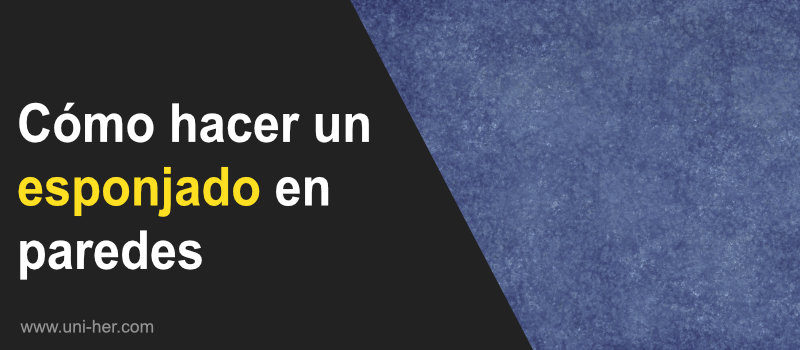 como hacer un esponjado en pared